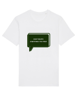 don t believe everything you hear5 Tricou mânecă scurtă Unisex Rocker