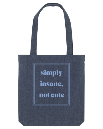 simply insane not cute6 Midnight Blue