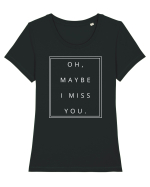 oh maybe i miss you5 Tricou mânecă scurtă guler larg fitted Damă Expresser