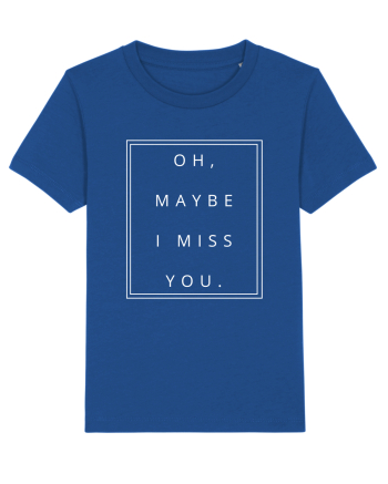 oh maybe i miss you5 Majorelle Blue