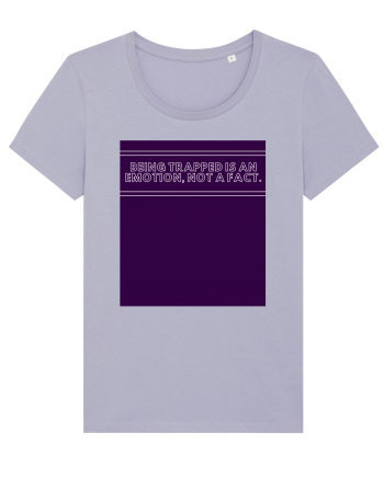 being trapped is an emotion not a fact4 Lavender