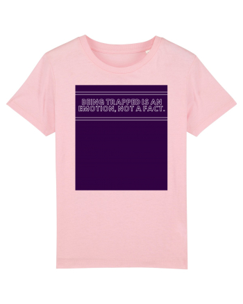 being trapped is an emotion not a fact4 Cotton Pink