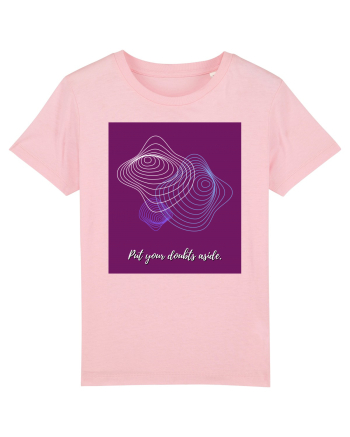 put your doubts aside4 Cotton Pink