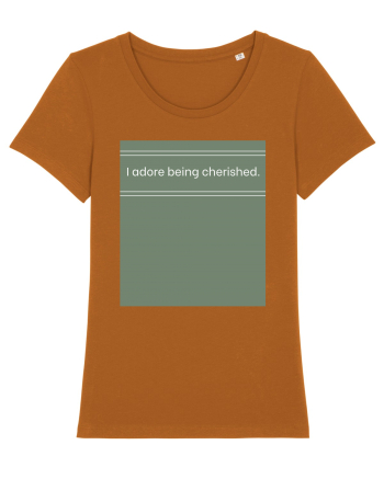 i adore being cherished Roasted Orange