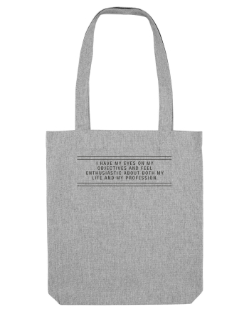 i have my eyes on my objectives Heather Grey