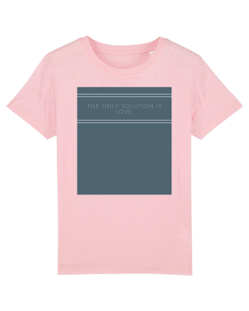 the only solution is love Cotton Pink