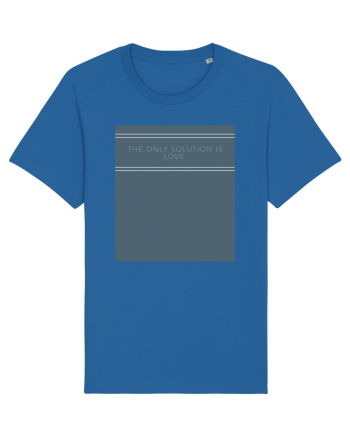 the only solution is love Royal Blue