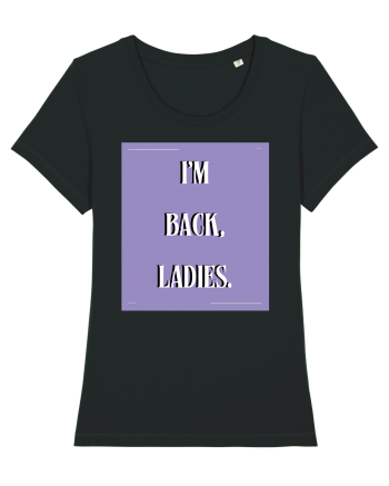 i m back ladies4 Black