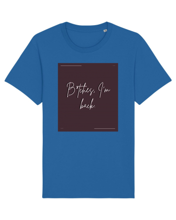 bitches i m back5 Royal Blue