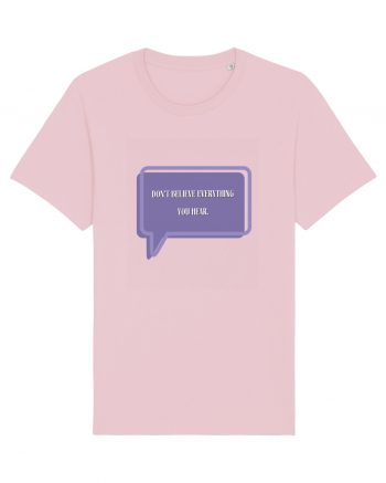 don t believe everything you hear6 Cotton Pink