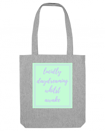 lucicly daydreaming whilst awake8 Heather Grey