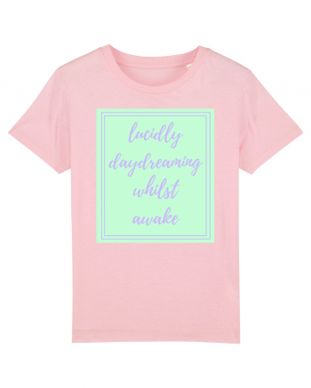 lucicly daydreaming whilst awake8 Cotton Pink