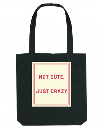 not cute just crazy7 Black