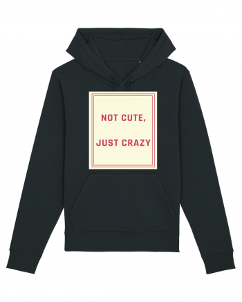 not cute just crazy7 Black