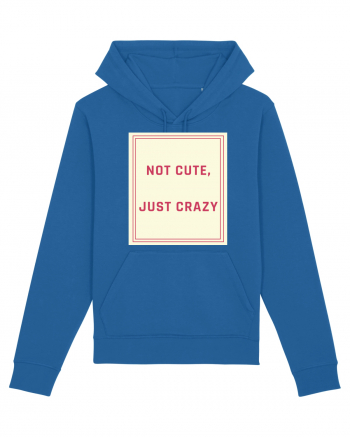 not cute just crazy7 Royal Blue