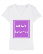 not cute just crazy8 Tricou mânecă scurtă guler V Damă Evoker