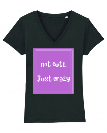 not cute just crazy8 Black