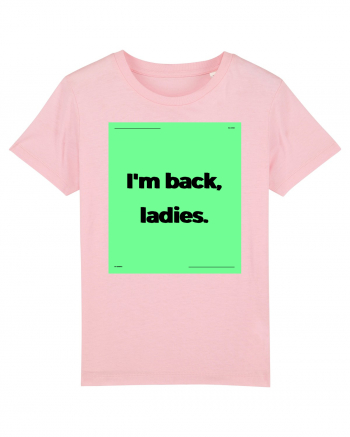 i m back ladies6 Cotton Pink