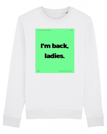 i m back ladies6 White