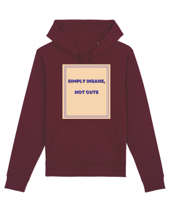 simply insane not cute7 Burgundy