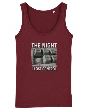 The Night I Losrt Control Burgundy