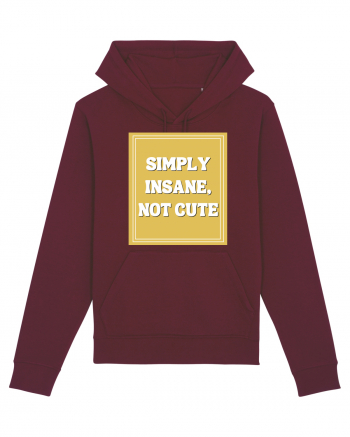 simply insane not cute8 Burgundy