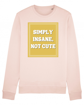 simply insane not cute8 Candy Pink