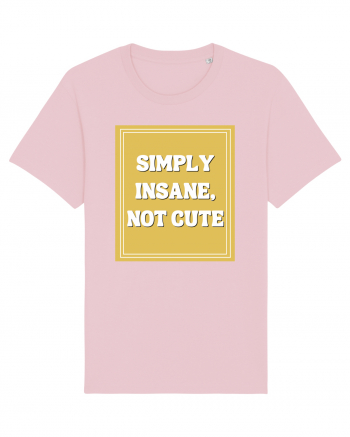 simply insane not cute8 Cotton Pink