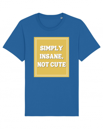 simply insane not cute8 Royal Blue