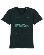 i need cash not symphaty5 Tricou mânecă scurtă guler V Bărbat Presenter