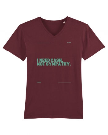 i need cash not symphaty5 Burgundy