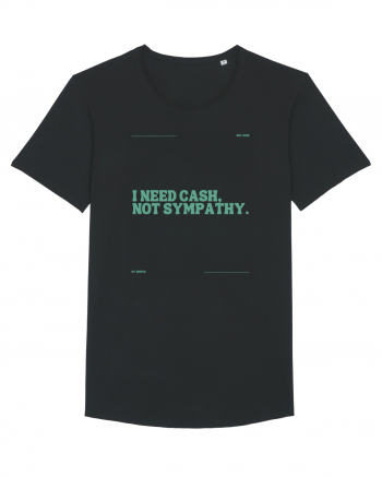 i need cash not symphaty5 Black