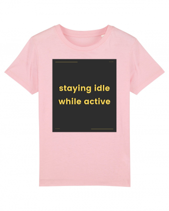 staying idle while active3 Cotton Pink