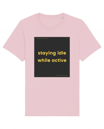 staying idle while active3 Cotton Pink