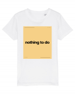 nothing to do5 Tricou mânecă scurtă  Copii Mini Creator