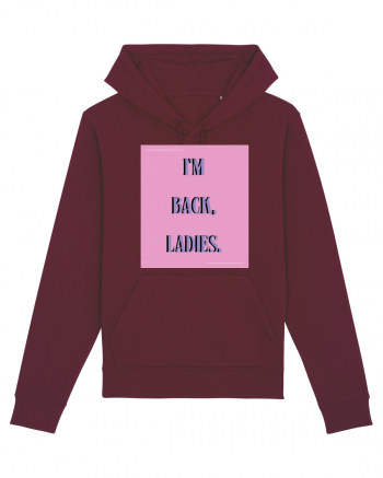 i m back ladies7 Burgundy