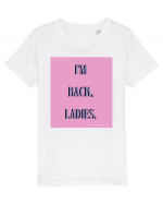 i m back ladies7 Tricou mânecă scurtă  Copii Mini Creator