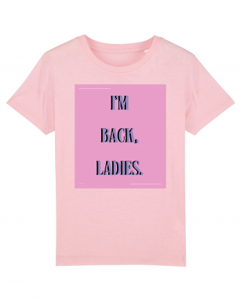 i m back ladies7 Cotton Pink