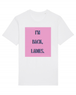 i m back ladies7 Tricou mânecă scurtă Unisex Rocker