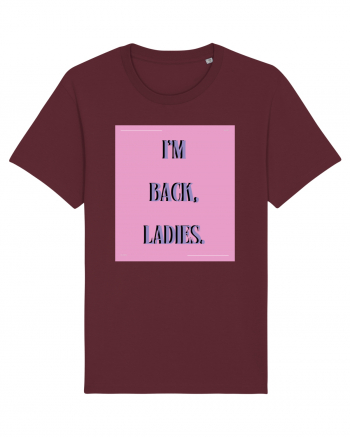 i m back ladies7 Burgundy