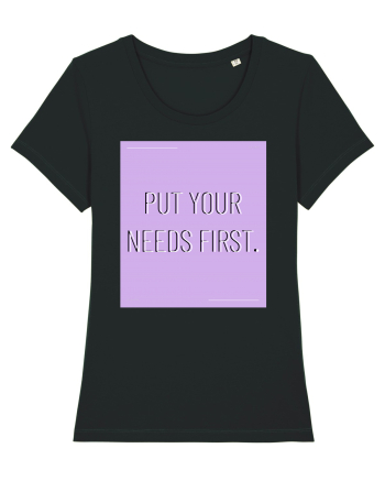 put your needs first7 Black