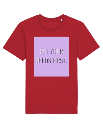 put your needs first7 Red