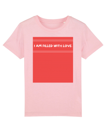 i am filled with love2 Cotton Pink
