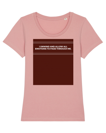i unwind and allow all emotions to pass through me2 Canyon Pink
