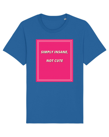 simply insane not cute7 Royal Blue