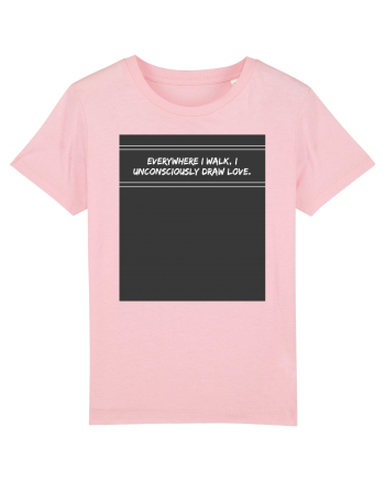 everywhere i walk i unconsciously draw love Cotton Pink