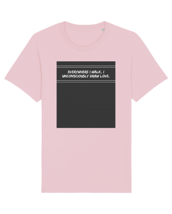 everywhere i walk i unconsciously draw love Cotton Pink