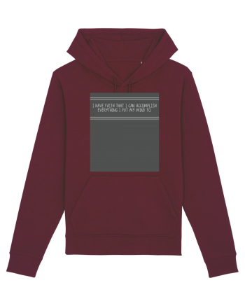 i have faith that i can accomplish everything i put my mind to Burgundy