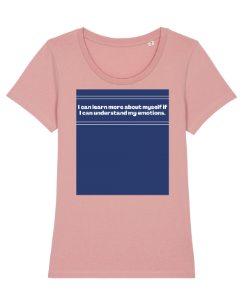 i can learn more about myself if i can understand my emotions2 Canyon Pink