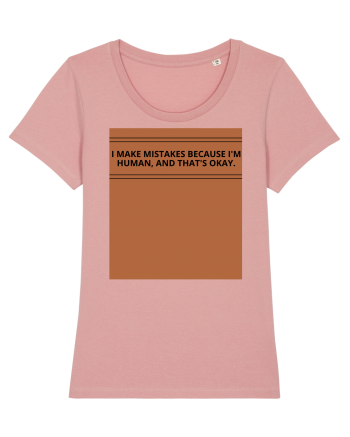i make mistakes because i m human and that s okay2 Canyon Pink